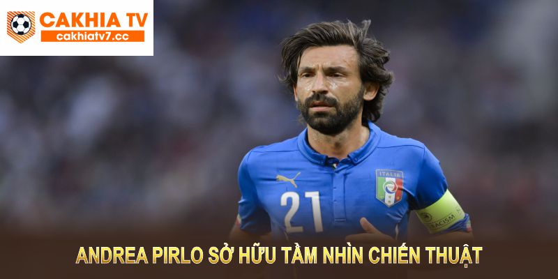 Andrea Pirlo: Nghệ Sĩ Sân Cỏ Huyền Thoại Của Bóng Đá Ý 3 Andrea Pirlo sở hữu tầm nhìn chiến thuật và kinh nghiệm thi đấu lừng lẫy