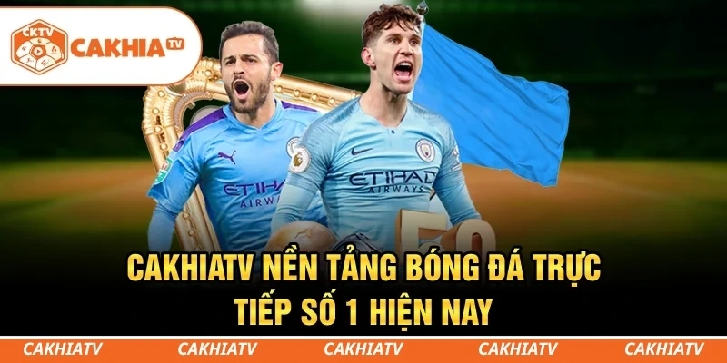 CakhiaTV - Trực tiếp bóng đá miễn phí T5/2026 Full HD #1 4 CakhiaTV - Nền tảng bóng đá trực tiếp số 1 hiện nay